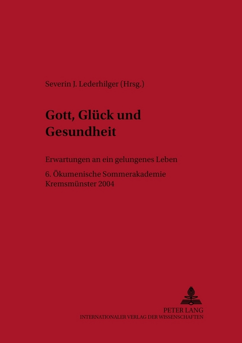 Gott, Gl&uuml;ck und Gesundheit - 