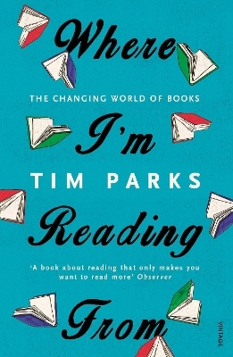 Where I'm Reading From - Tim Parks
