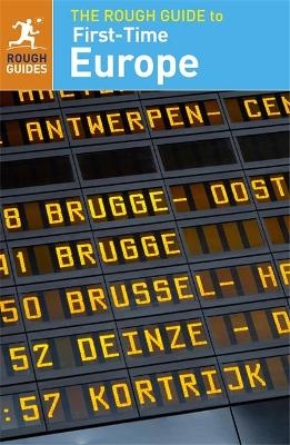 The Rough Guide to First-Time Europe (Travel Guide) - Rough Guides