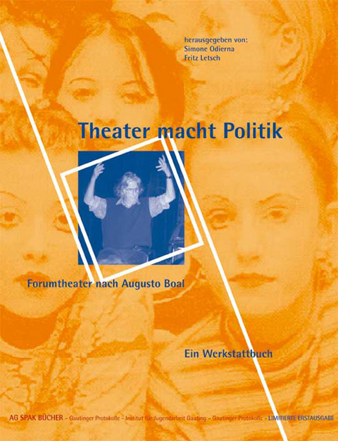 Theater macht Politik - Vivi Balby, Till Baumann, Bettina Brandi, Anne Dirnstorfer, Bastian Fritz, Birgit Fritz, Albert Fussmann, Harald Hahn, Eva Heinloth-Warkotsch, Peter Igelmund, Norbert Knitsch, Lisa Kolb-Mzalouet, Ken Kupzok, Petra Lemke, Uta Lemke, Fritz Letsch, Gitta Martens, Roberto Mazzini, Margarete Meixner, Bernd M&uuml;ller, Simone Odierna, R&uuml;diger Schilling, Angelika Schl&ouml;sser, Michael Thonhauser, J&uuml;rgen Weintz, Katrin Wolf