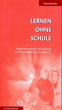 Lernen ohne Schule - Ulrich Klemm