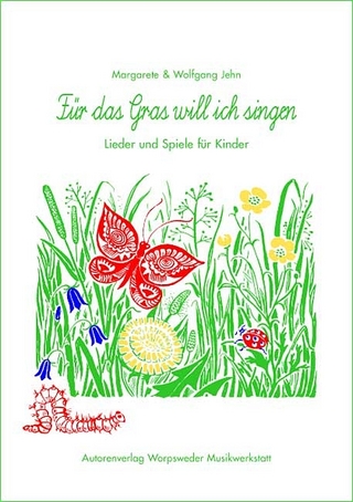 Für das Gras will ich singen