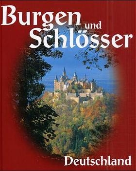 Burgen und Schlösser - Deutschland