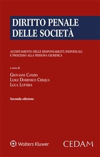 Diritto penale delle societ&agrave; - GIOVANNI CANZIO, Luigi Domenico Cerqua, LUCA LUP&Aacute;RIA