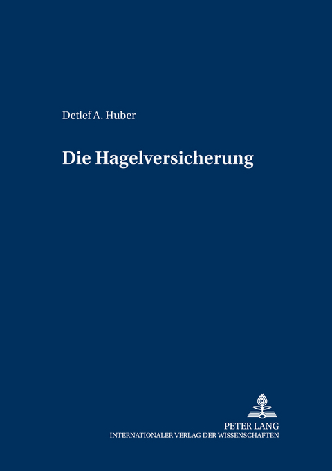 Die Hagelversicherung - Detlef Huber