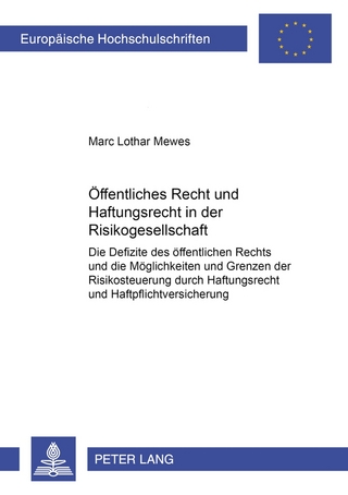 Öffentliches Recht und Haftungsrecht in der Risikogesellschaft