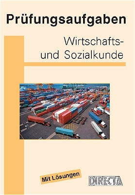 Pr&uuml;fungsaufgaben Wirtschafts- und Sozialkunde