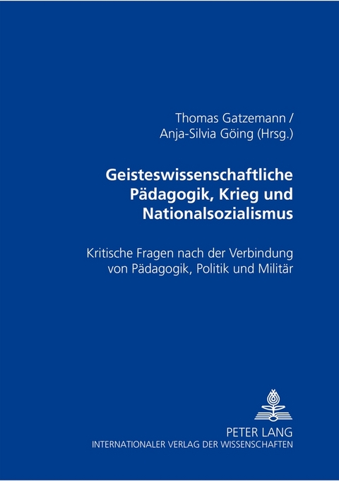 Geisteswissenschaftliche P&auml;dagogik, Krieg und Nationalsozialismus - 