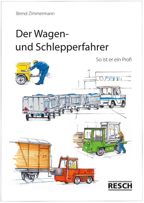 Der Wagen- und Schlepperfahrer - Bernd Zimmermann