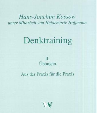 Denktraining. Bd.2 - Hans-Joachim Kossow