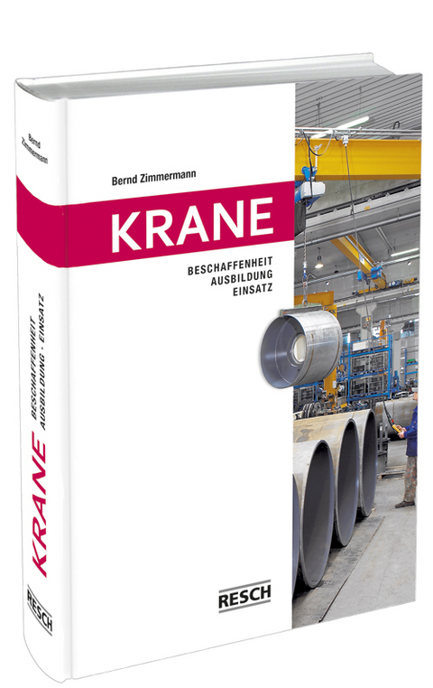 Krane - Beschaffenheit, Ausbildung, Einsatz - Bernd Zimmermann