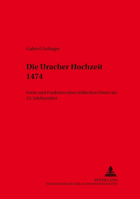 Die Uracher Hochzeit 1474 - Gabriel Zeilinger