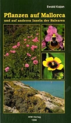 Pflanzen auf Mallorca - Ewald Kajan