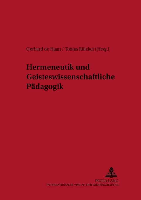 Hermeneutik und Geisteswissenschaftliche P&auml;dagogik - 