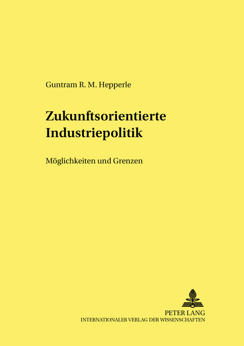 Zukunftsorientierte Industriepolitik - Guntram Hepperle