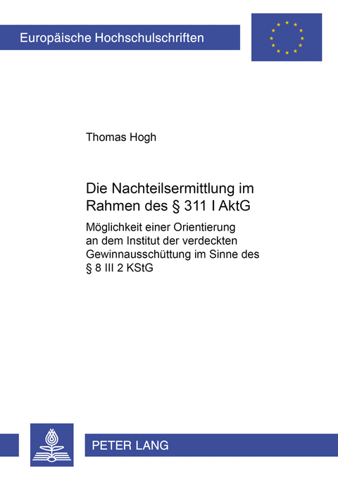 Die Nachteilsermittlung im Rahmen des &sect; 311 I AktG - Thomas Hogh