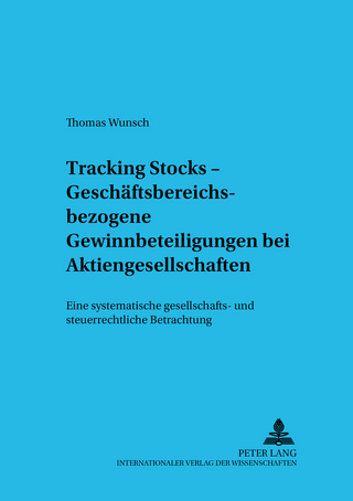 Tracking Stocks – Geschäftsbereichsbezogene Gewinnbeteiligungen bei Aktiengesellschaften