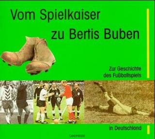 Vom Spielkaiser zu Bertis Buben