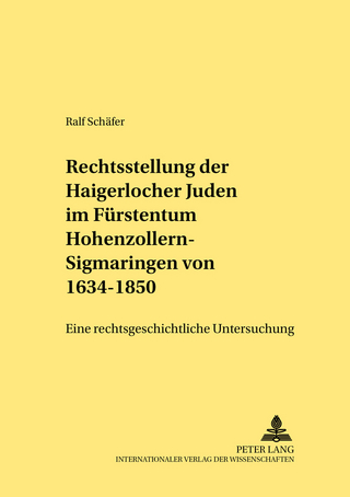 Die Rechtsstellung der Haigerlocher Juden im Fuerstentum Hohenzollern-Sigmaringen von 1634-1850