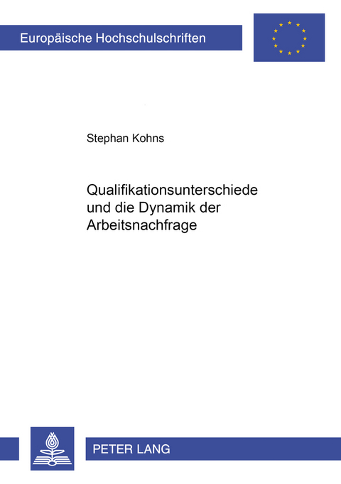 Qualifikationsunterschiede und die Dynamik der Arbeitsnachfrage - Stephan Kohns