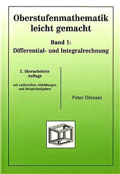 Oberstufenmathematik leicht gemacht / Differential- und Integralrechnung - Peter D&ouml;rsam