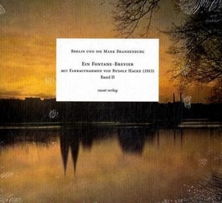 Berlin und die Mark Brandenburg. Ein Fontane-Brevier mit Farbaufnahmen... / Berlin und die Mark Brandenburg. Ein Fontane-Brevier mit Farbaufnahmen...