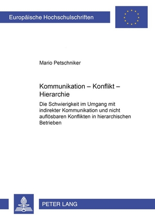 Kommunikation – Konflikt – Hierarchie