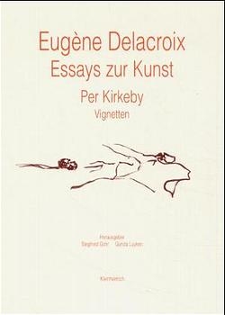 Essays zur Kunst - E&ugrave;gene Delacroix