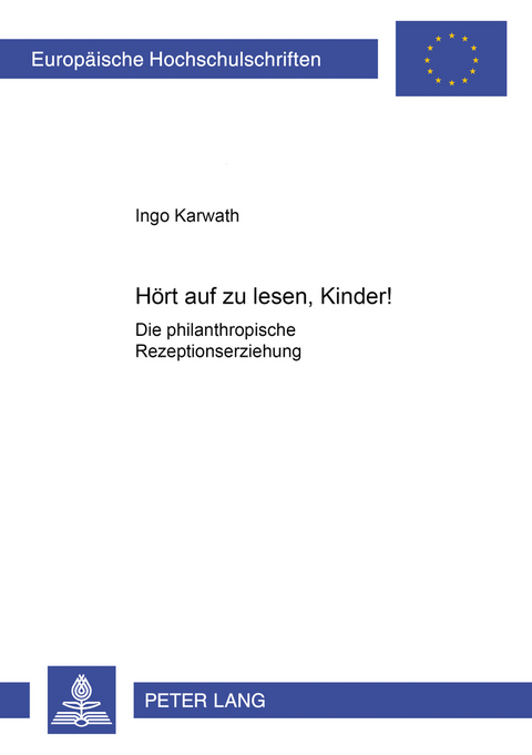 H&ouml;rt auf zu lesen, Kinder! - Ingo Karwath