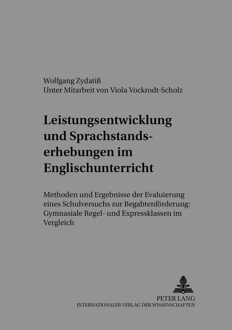 Leistungsentwicklung und Sprachstandserhebungen im Englischunterricht - Wolfgang Zydati&szlig;
