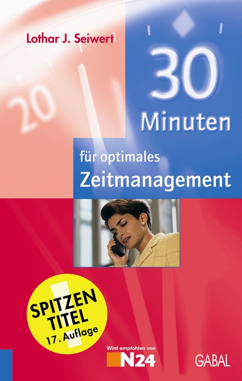 30 Minuten f&uuml;r optimales Zeitmanagement - Lothar J Seiwert
