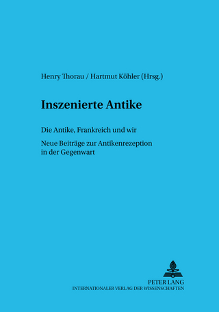 Inszenierte Antike – Die Antike, Frankreich und wir