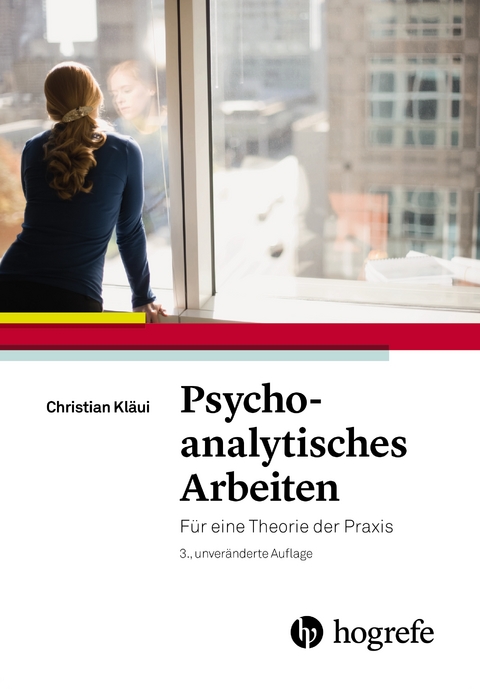 Psychoanalytisches Arbeiten - Christian Kl&auml;ui