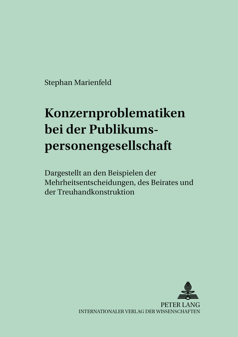 Konzernproblematiken bei der Publikumspersonengesellschaft - Stephan Marienfeld