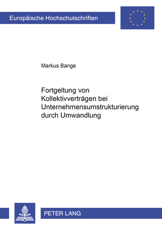 Fortgeltung von Kollektivverträgen bei Unternehmensumstrukturierung durch Umwandlung