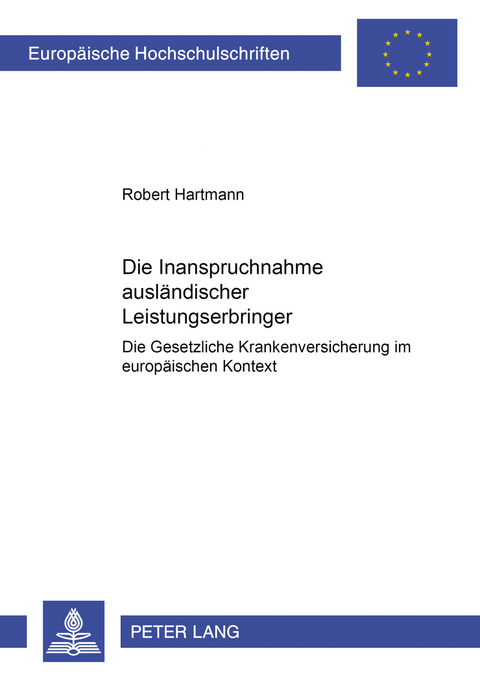 Die Inanspruchnahme ausl&auml;ndischer Leistungserbringer - Robert Hartmann