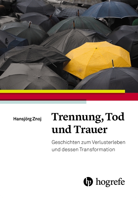Trennung, Tod und Trauer - Hansj&ouml;rg Znoj