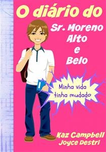 O di&aacute;rio do Sr. Moreno, Alto e Belo -  Kaz Campbell
