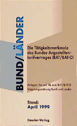 Die T&auml;tigkeitsmerkmale des Bundes-Angestelltentarifvertrages (BAT/BAT-O)