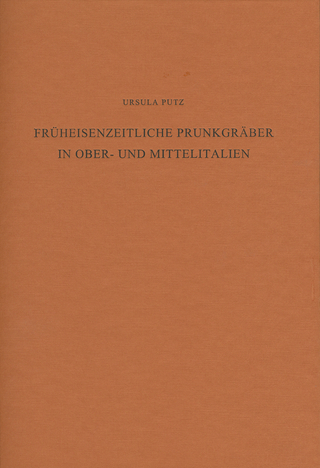Früheisenzeitliche Prunkgräber in Ober- und Mittelitalien
