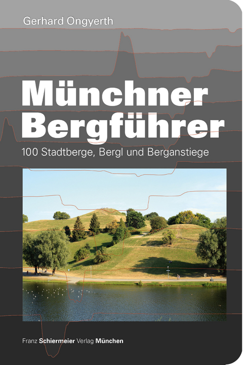 M&uuml;nchner Bergf&uuml;hrer - Gerhard Ongyerth