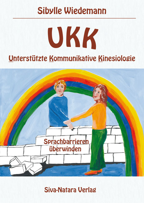 UKK Unterst&uuml;tzte Kommunikative Kinesiologie - Sibylle Wiedemann