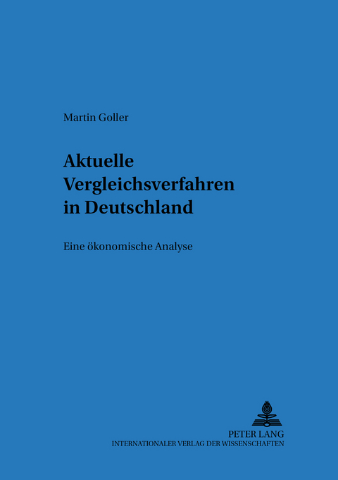 Aktuelle Vergleichsverfahren in Deutschland - Martin Goller