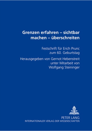 Grenzen erfahren – sichtbar machen – überschreiten