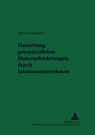Einziehung privatärztlicher Honorarforderungen durch Inkassounternehmen
