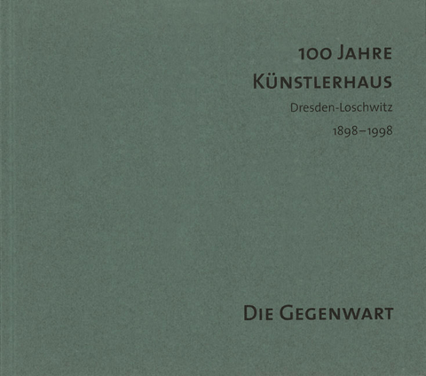 100 Jahre K&uuml;nstlerhaus Dresden-Loschwitz
