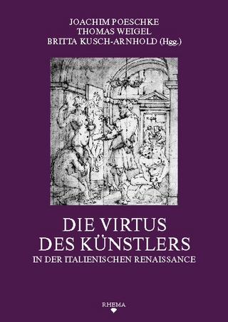Die Virtus des Künstlers in der italienischen Renaissance