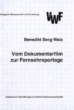 Vom Dokumentarfilm zur Fernsehreportage