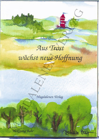 Aus Trost wächst neue Hoffnung