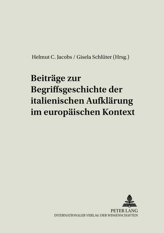 Beiträge zur Begriffsgeschichte der italienischen Aufklärung im europäischen Kontext